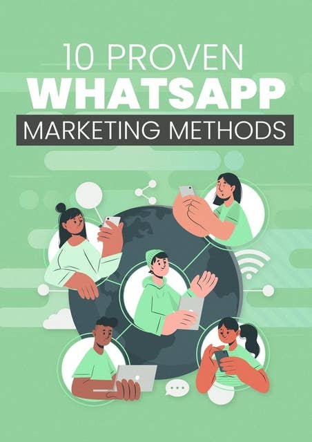 10 Proven WhatsApp Marketing Methods