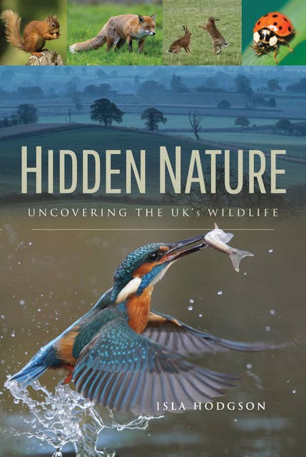 Hidden Nature: Uncovering the UK's Wildlife