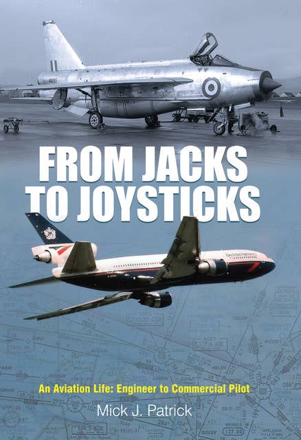 From Jacks to Joysticks: An Aviation Life: Engineer to Commercial Pilot
