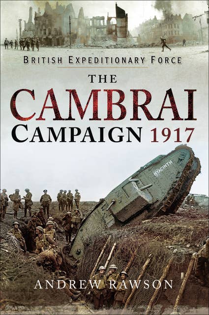 The Cambrai Campaign, 1917