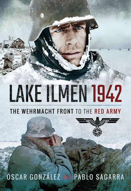 Lake Ilmen, 1942: The Wehrmacht Front to the Red Army