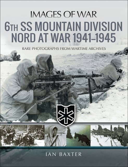 6th SS Mountain Division Nord at War, 1941–1945