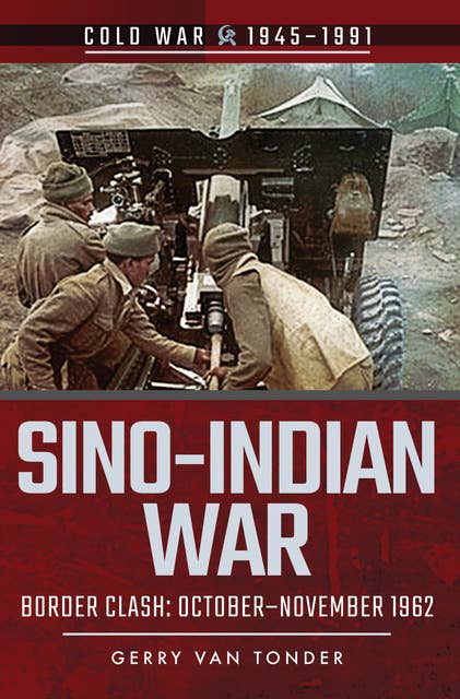 Sino-Indian War: Border Clash: October–November 1962