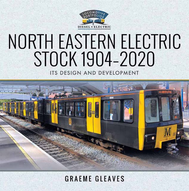 North Eastern Electric Stock, 1904–2020: Its Design and Development