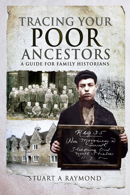 Tracing Your Poor Ancestors: A Guide for Family Historians