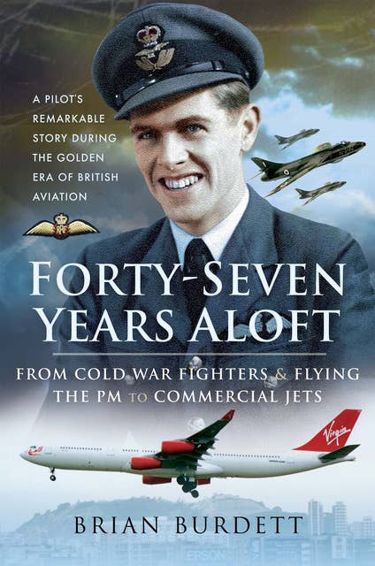 Forty-Seven Years Aloft: From Cold War Fighters & Flying the PM to Commercial Jets