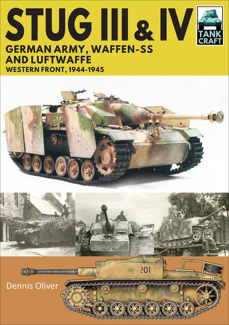 Stug III & Stug IV: German Army, Waffen-SS and Luftwaffe: Western Front, 1944–1945
