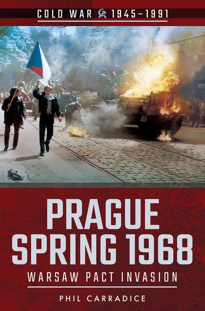 Prague Spring 1968: Warsaw Pact Invasion
