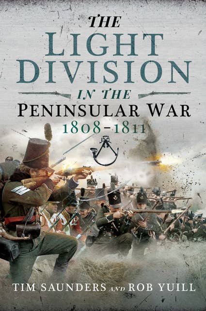 The Light Division in the Peninsular War, 1808–1811