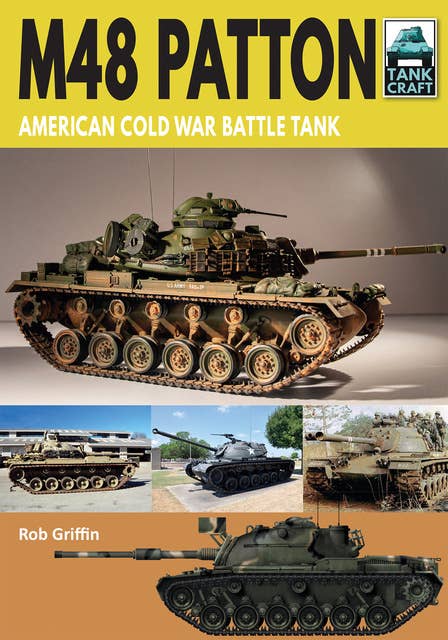 M48 Patton: American Cold War Battle Tank