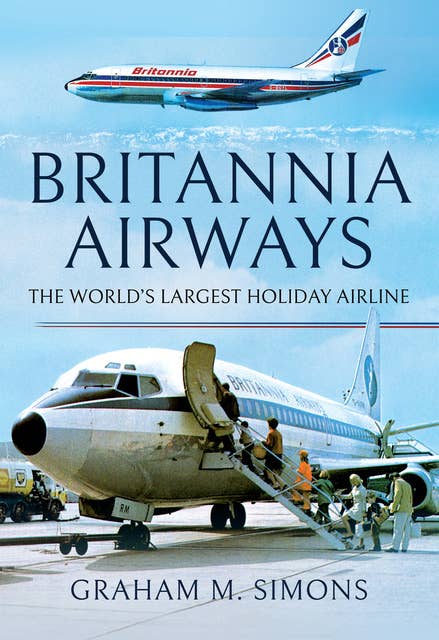 Britannia Airways: The World's Largest Holiday Airline