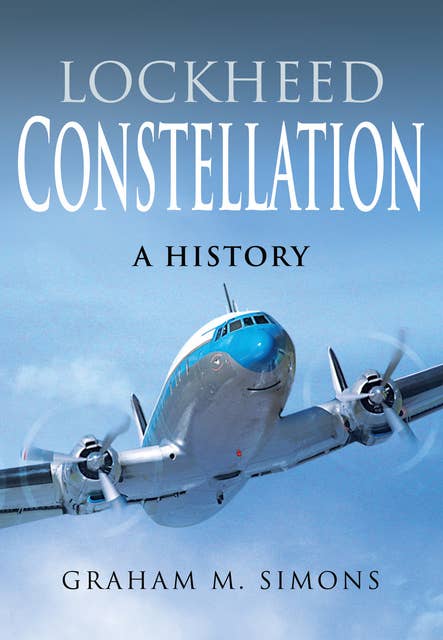 Lockheed Constellation: A History