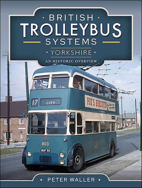 British Trolleybus Systems—Yorkshire: An Historic Overview