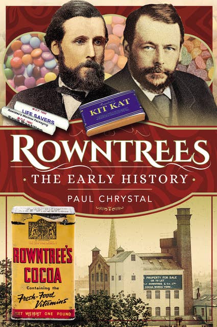 Rowntrees: The Early History