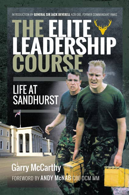 The Elite Leadership Course: Life at Sandhurst