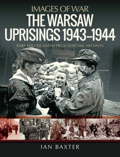 The Warsaw Uprisings, 1943–1944
