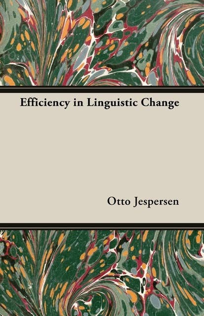 Efficiency in Linguistic Change