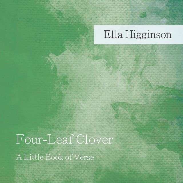 Four-Leaf Clover: A Little Book of Verse