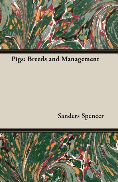 Pigs: Breeds and Management