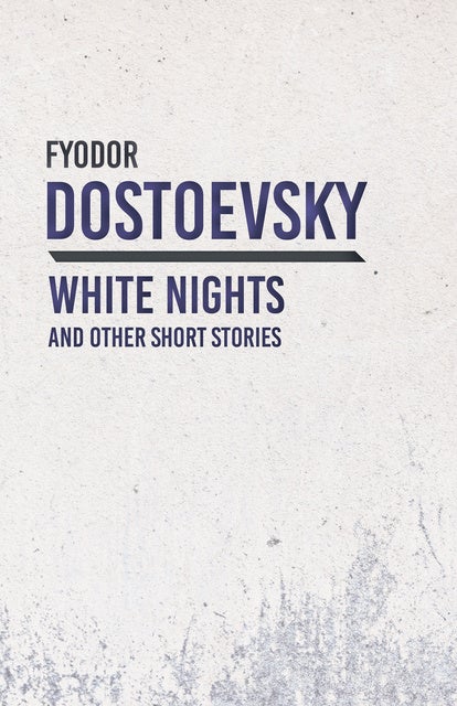 White Nights and Other Short Stories - Ebook - Fyodor Dostoevsky - Storytel