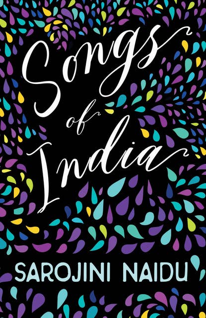 Songs of India: With an Introduction by Edmund Gosse