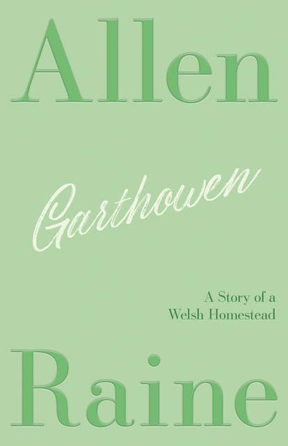Garthowen: A Story of a Welsh Homestead
