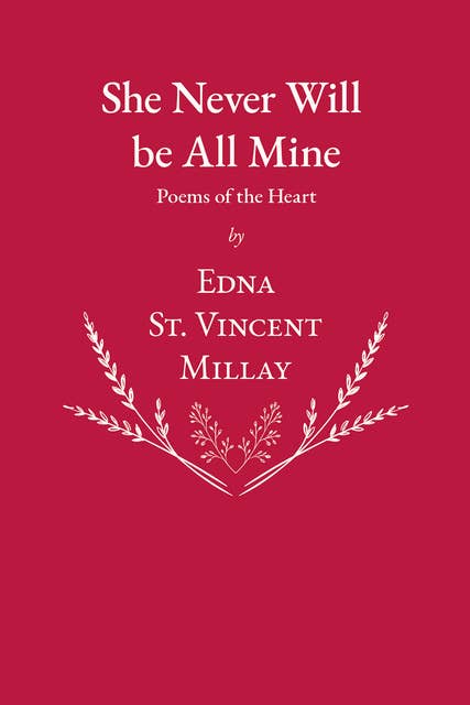 She Never Will be All Mine - Poems of the Heart