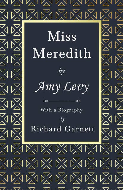 Miss Meredith: With a Biography by Richard Garnett