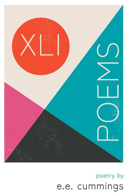 XLI Poems - Poetry by e.e. cummings