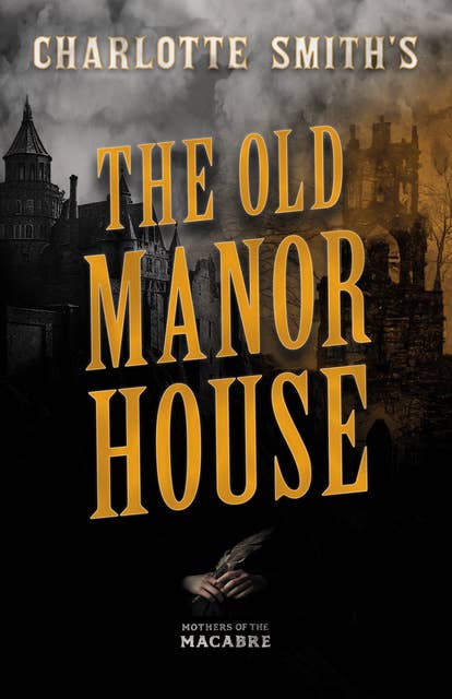 Charlotte Smith's The Old Manor House