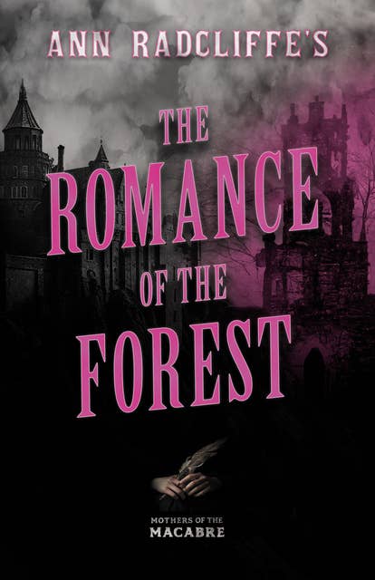 Ann Radcliffe's The Romance of the Forest