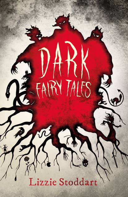 Dark Fairy Tales: A Disturbing Collection of Original Stories