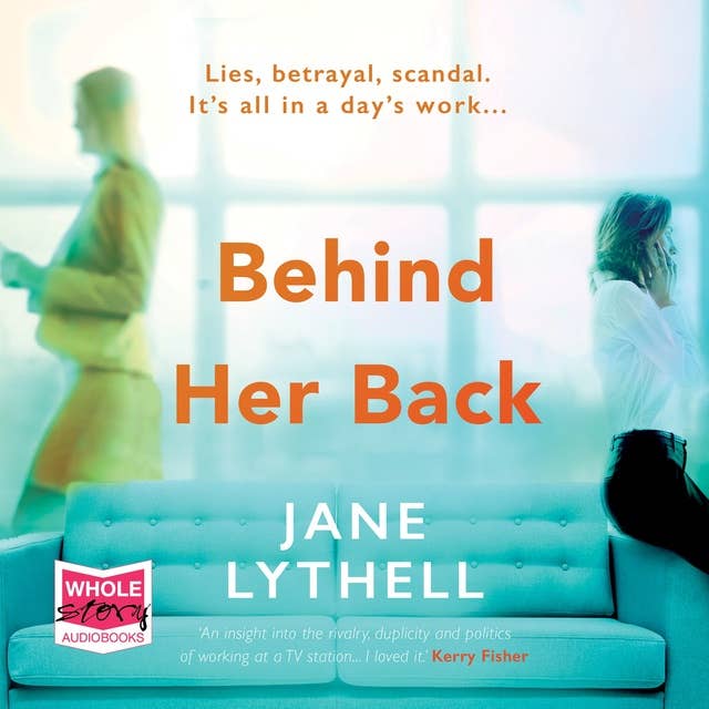 Behind Her Back: A gripping novel of workplace rivalry, backstabbing and betrayal