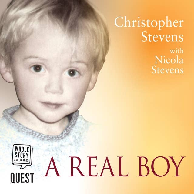 A Real Boy: How Autism Shattered Our Lives – and Made a Family from the Pieces: How Autism Shattered Our Lives - and Made a Family from the Pieces