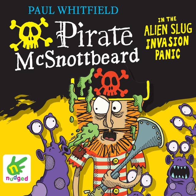 Pirate McSnottbeard in the Alien Slug Invasion Panic