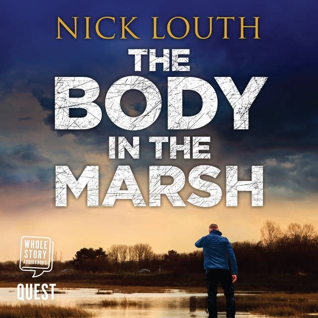 The Body in the Marsh: DCI Craig Gillard, Book 1 by Nick Louth