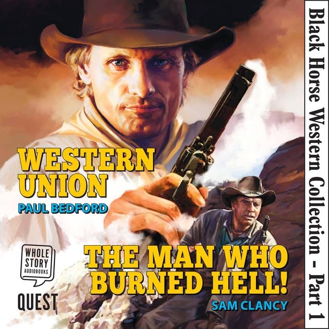 Cover for Black Horse Western Collection: Western Union  The Man Who Burned Hell!