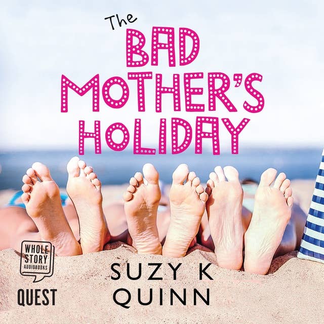 The Bad Mother's Holiday
