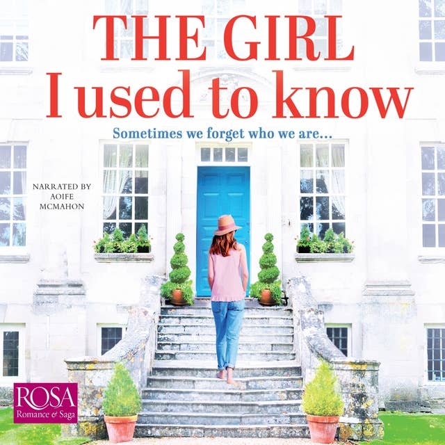 The Girl I Used to Know: A heart-wrenching and heartwarming story of two strangers and one house