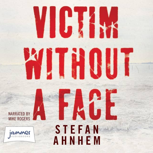 Victim Without a Face: A Fabian Risk Thriller Book 1