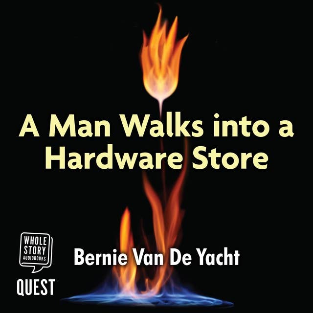 A Man Walks Into a Hardware Store