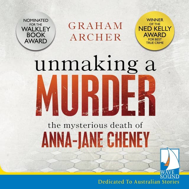 Unmaking A Murder: The Mysterious Death of Anna-Jane Cheney