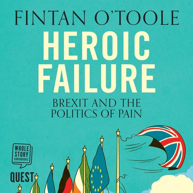 Heroic Failure: Brexit and the Politics of Pain