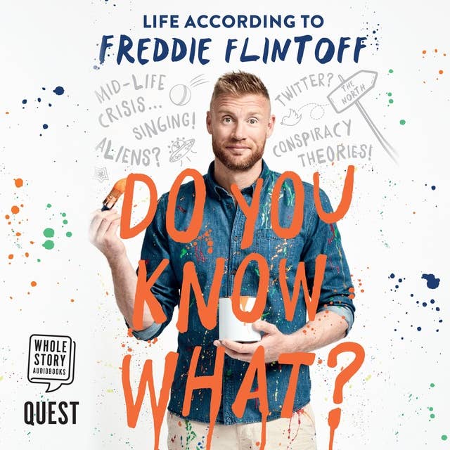 Do You Know What?: Life According to Freddie Flintoff