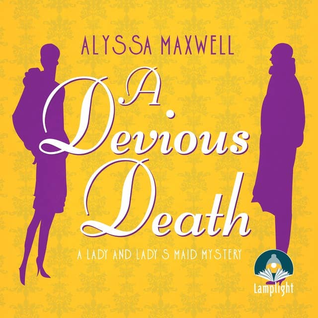 A Devious Death: A Lady and Lady's Maid Mystery Book 3