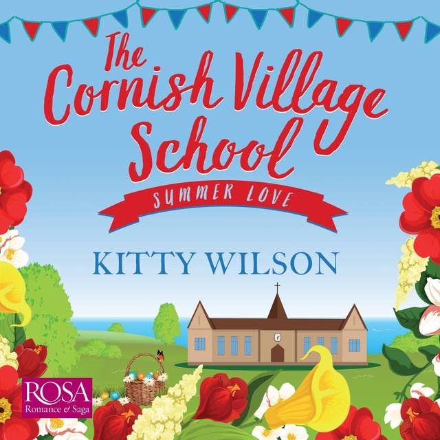 The Cornish Village School: Summer Love: Cornish Village School 3
