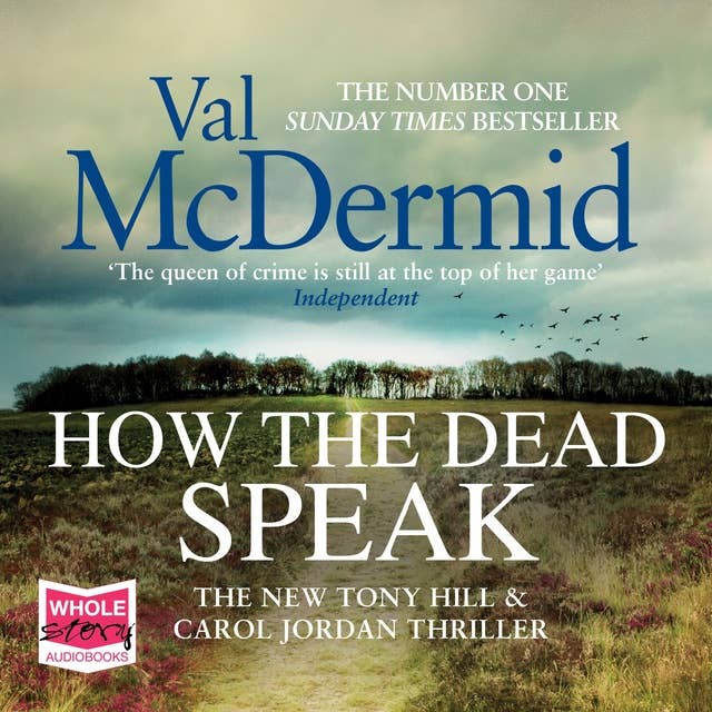 How the Dead Speak: Tony Hill and Carol Jordan Series, Book 11