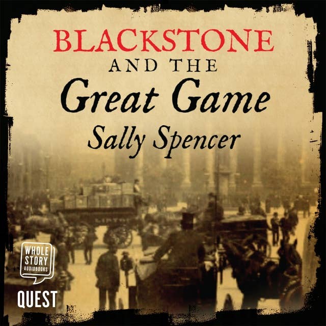 Blackstone and the Great Game: The Blackstone Detective Series Book 2