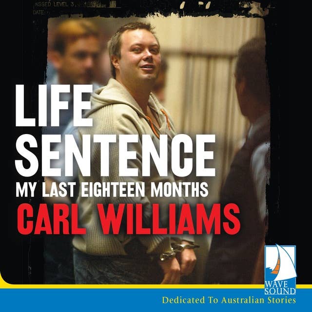 Life Sentence: My Last Eighteen Months
