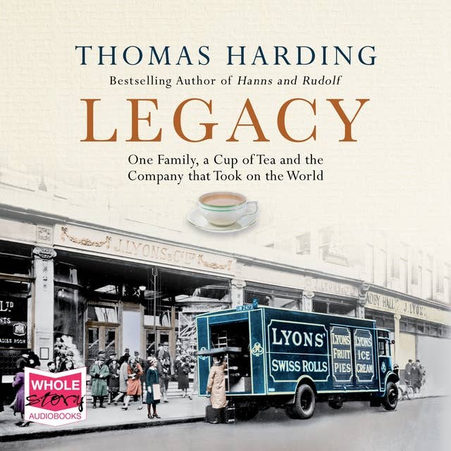 Legacy: One Family, a Cup of Tea and the Company that Took On the World